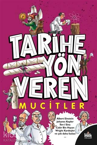 Tarihe Yön Veren Mucitler - Kitapiks.com