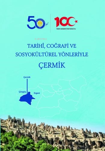 Tarihi, Coğrafi ve Sosyokültürel Yönleriyle Çermik - Kitapiks.com