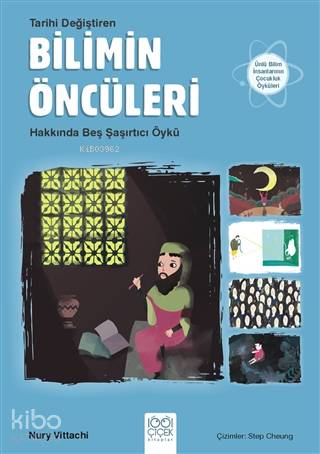 Tarihi Değiştiren Bilimin Öncüleri Hakkında Beş Şaşırtıcı Öykü - Kitap