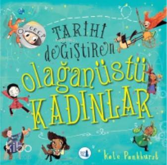 Tarihi Değiştiren Olağanüstü Kadınlar - Kitapiks.com