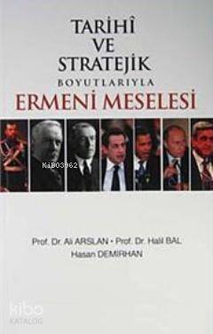 Tarihi ve Stratejik Boyutlarıyla Ermeni Meselesi
