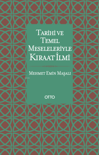 Tarihi ve Temel Meseleleriyle Kıraat İlmi - Kitapiks.com