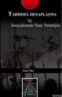Tarihsel Hesaplaşma ve Sosyalizmin Yeni Stratejisi