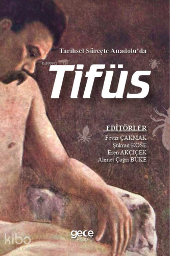 Tarihsel Süreçte Anadolu’da Tifüs - Kitapiks.com