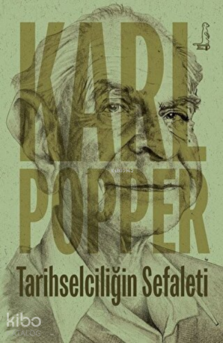 Tarihselciliğin Sefaleti - Kitapiks.com