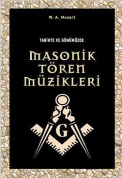 Tarihte Ve Günümüzde Masonik Tören Müzikleri