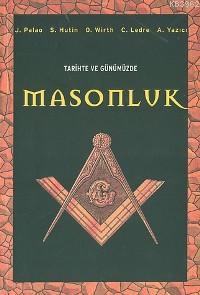 Tarihte ve Günümüzde Masonluk