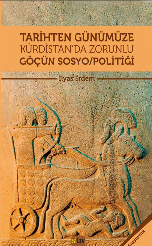 Tarihten Günümüze Kürdistan’da Zorunlu Göçün Sosyo/Politiği - Kitapiks
