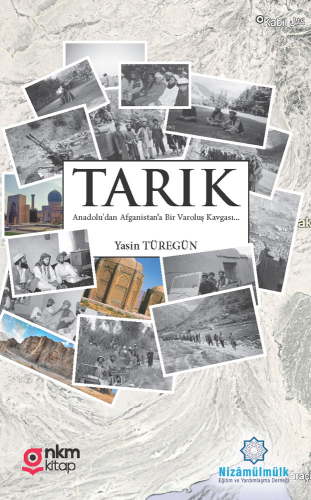 Tarık;Anadolu'dan Afganistana Bir Varoluş Kavgası... - Kitapiks.com