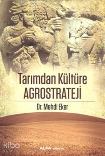 Tarımdan Kültüre Agrostrateji - Kitapiks.com