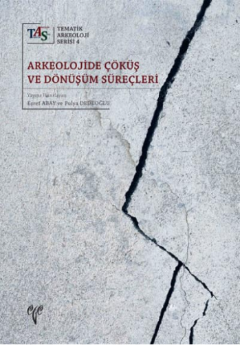 TAS 4 - Arkeolojide Çöküş ve Dönüşüm Süreçleri - Kitapiks.com