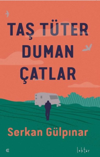 Taş Tüter Duman Çatlar - Kitapiks.com
