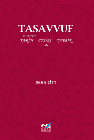 Tasavvuf - Tarih-Teori-Tatbik