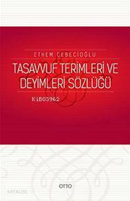 Tasavvuf Terimleri ve Deyimleri Sözlüğü