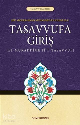 Tasavvufa Giriş; El-Mukaddime Fi't-Tasavvuf - Kitapiks.com