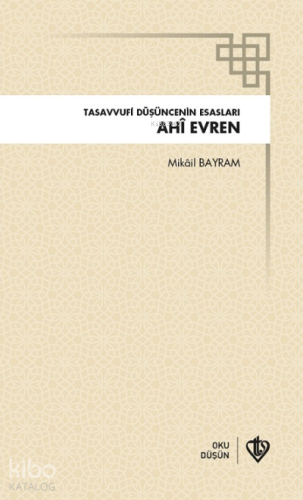 Tasavvufi Düşüncenin Esasları Ahi Evren - Kitapiks.com