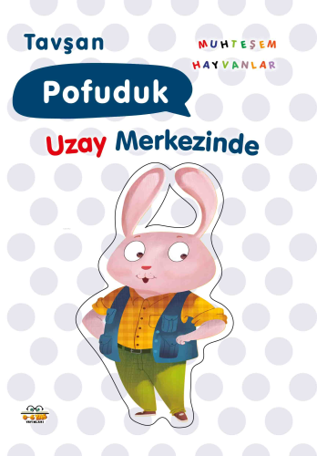 Tavşan Pofuduk;Uzay Merkezinde - Kitapiks.com