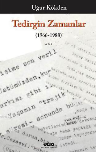 Tedirgin Zamanlar (1966-1988)