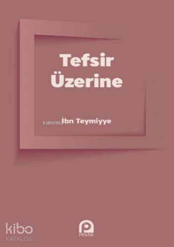 Tefsir Üzerine - Kitapiks.com