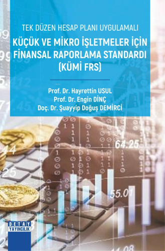 Tek Düzen Hesap Planı Uygulamalı Küçük Ve Mikro İşletmeler İçin Finansal Raporlama Standardı (Kümi Frs)