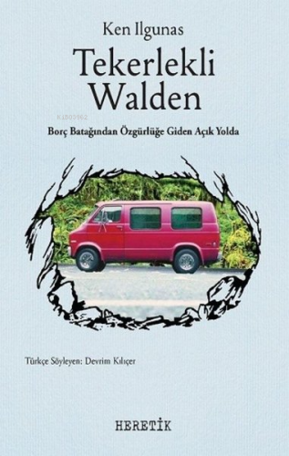 Tekerlekli Walden;Borç Batağında Özgürlüğe Giden Açık Yolda - Kitapiks