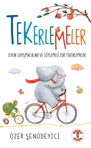Tekerlemeler - Oyun Sayışmacaları ve Söylemesi Zor Tekerlemeler - Kita