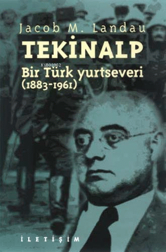 Tekinalp: Bir Türk Yurtseveri (1883-1961) - Kitapiks.com