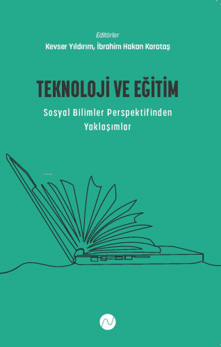 Teknoloji ve Eğitim Sosyal Bilimler Perspektifinden Yaklaşımlar - Kita
