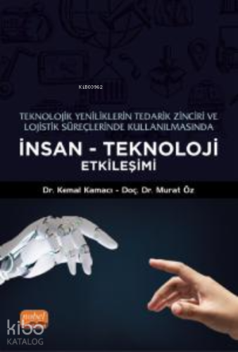 Teknolojik Yeniliklerin Tedarik Zinciri ve Lojistik Süreçlerinde Kulla