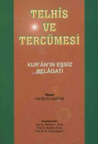 Telhîs Ve Tercümesi; Kuran'ın Eşsiz Belagatı - Kitapiks.com