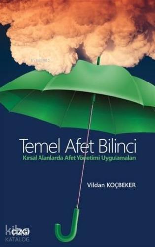 Temel Afet Bilinci; Kırsal Alanlarda Afet Yönetimi Uygulamaları - Kita