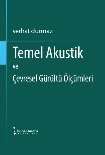 Temel Akustik ve Çevresel Gürültü Ölçümleri - Kitapiks.com