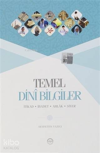 Temel Dini Bilgiler; İtikad - İbadet - Ahlak - Siyer - Kitapiks.com