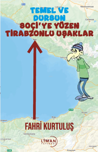 Temel ve Dursun Soçi'ye Yüzen Tirabzonlu Uşaklar - Kitapiks.com