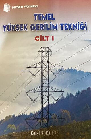 Temel Yüksek Gerilim Tekniği Cilt 1 - Kitapiks.com