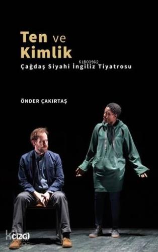 Ten ve Kimlik; Çağdaş Siyahi İngiliz Tiyatrosu