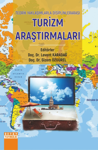 Teorik Yaklaşımlarla Disiplinlerarası Turizm Araştırmaları