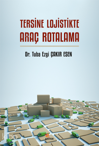 Tersine Lojistikte Araç Rotalama - Kitapiks.com