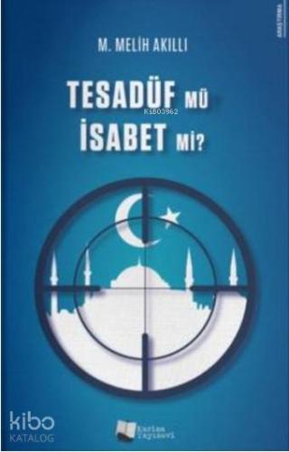 Tesadüf Mü İsabet Mi? - Kitapiks.com