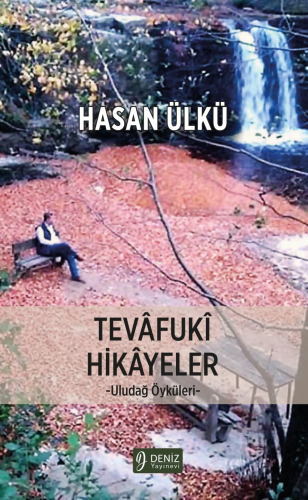 Tevâfukî Hikâyeler;Uludağ Öyküleri - Kitapiks.com