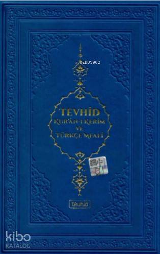 Tevhid Kur'an-ı Kerim ve Türkçe Meali; Orta Boy