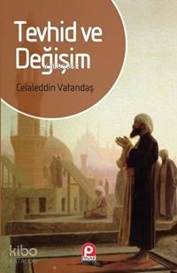 Tevhid ve Değişim - Kitapiks.com