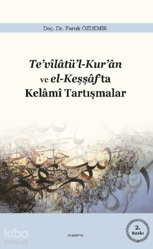 Te'vilatü'l-Kur'an ve el-Keşşaf'ta Kelami Tartışmalar - Kitapiks.com