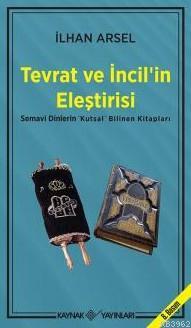 Tevrat ve İncil'in Eleştirisi; Semavi Dinlerin - Kitapiks.com