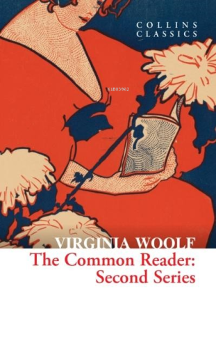 The Common Reader: Second Series (Collins Classics) - Kitapiks.com