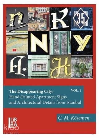 The Disappearing City: Hand-Painted Apartment Signs and Architectural Details from Istanbul; (Vol: 1-2)