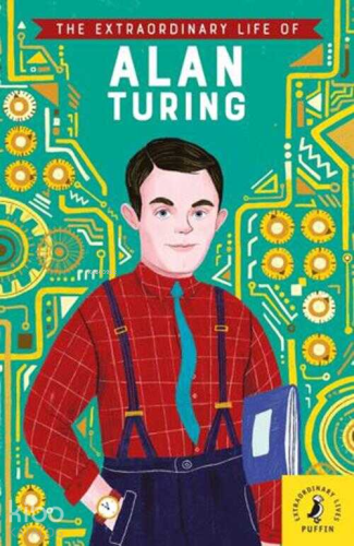The Extraordinary Life of Alan Turing - Kitapiks.com