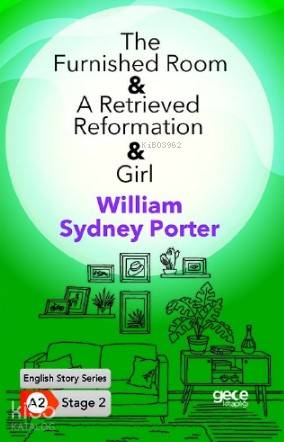 The Furnished Room- A Retrieved Reformation- Girl / İngilizce Hikayele