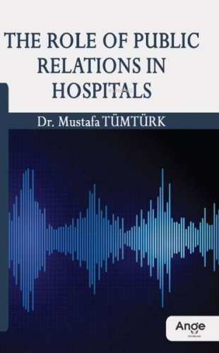 The Role Of Public Relations In Hospitals - Kitapiks.com