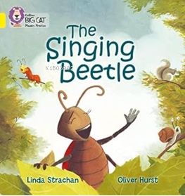 The Singing Beetle (Big Cat Phonics-3 Yellow) - Kitapiks.com